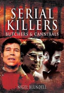 Serial Killers: Butchers & Cannibals