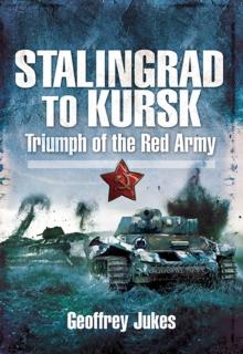 Stalingrad to Kursk : Triumph of the Red Army