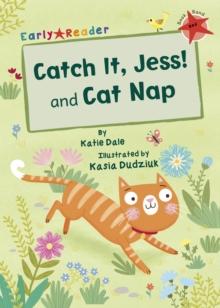 Catch It, Jess! and Cat Nap (Early Reader)