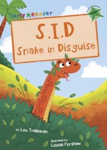 S.I.D Snake in Disguise : (Green Early Reader)