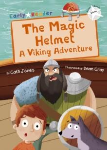 The Magic Helmet : A Viking Adventure (White Early Reader)