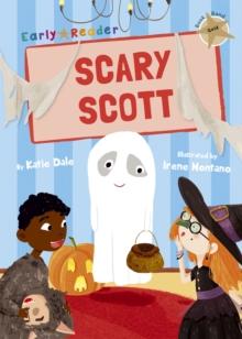 Scary Scott : (Gold Early Reader)