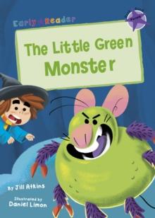 The Little Green Monster : (Purple Early Reader)