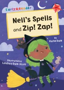 Nell's Spells and Zip! Zap! : (Red Early Reader)