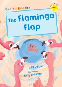 The Flamingo Flap : (Yellow Early Reader)