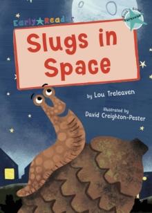 Slugs in Space