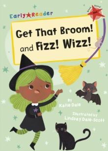 Get That Broom! and Fizz! Wizz! : (Red Early Reader)