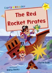 The Red Rocket Pirates : (Yellow Early Reader)