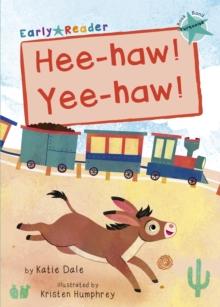 Hee-haw! Yee-haw! : (Turquoise Early Reader)