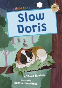 Slow Doris : (Gold Early Reader)