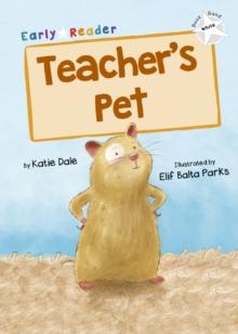 Teacher's Pet : (White Early Reader)