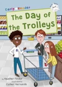 The Day of the Trolleys : (White Early Reader)