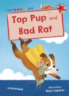 Top Pup and Bad Rat : (Red Early Reader)