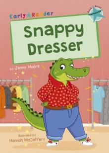 Snappy Dresser : (Turquoise Early Reader)