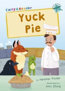 Yuck Pie : (Turquoise Early Reader)