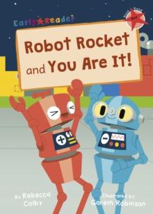 Robot Rocket and You Are It! : (Red Early Reader)