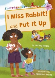 I Miss Rabbit! and Put It Up : (Pink Early Reader)