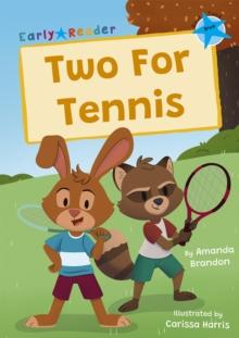 Two For Tennis : (Blue Early Reader)