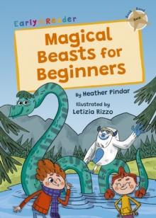 Magical Beasts for Beginners : (Gold Early Reader)