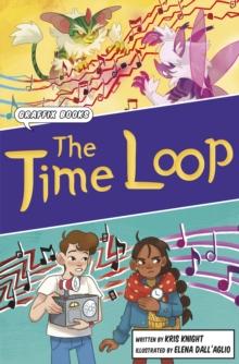 The Time Loop : Graphic Reluctant Reader