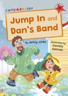 Jump In and Dan's Band : (Red Early Reader)