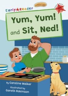 Yum, Yum and Sit, Ned! : (Red Early Reader)