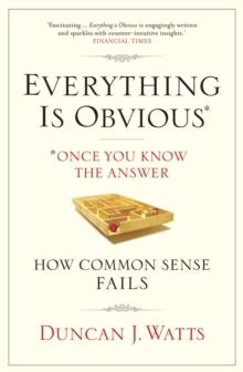 Everything is Obvious : Why Common Sense is Nonsense