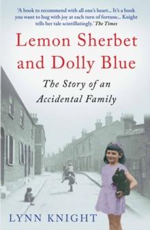 Lemon Sherbet and Dolly Blue : The Story of An Accidental Family