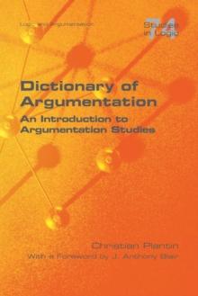 Dictionary of Argumentation : A Introduction to Argumentation Studies