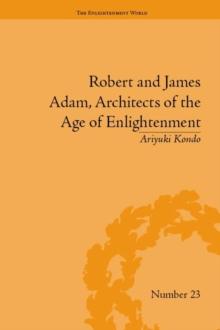 Robert and James Adam, Architects of the Age of Enlightenment