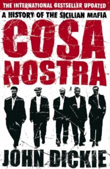 Cosa Nostra : The Definitive History of the Sicilian Mafia