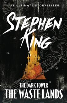 The Dark Tower III: The Waste Lands : (Volume 3)