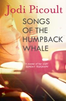 Songs of the Humpback Whale : an completely unputdownable novel from bestselling author of Mad Honey