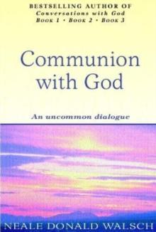 Communion With God : An uncommon dialogue