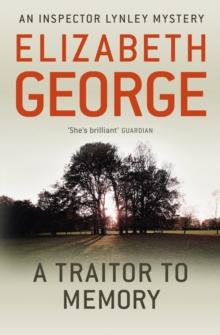 A Traitor to Memory : An Inspector Lynley Novel: 11