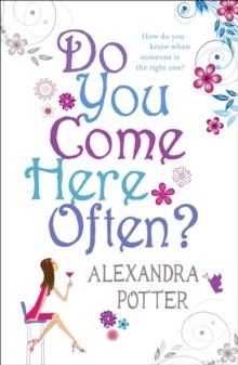 Do You Come Here Often? : A hilarious, escapist romcom from the author of CONFESSIONS OF A FORTY-SOMETHING F##K UP!