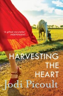 Harvesting the Heart : an unputdownable story from bestselling Jodi Picoult