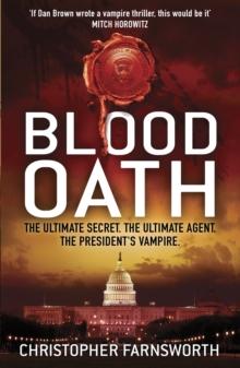 Blood Oath : The President's Vampire 1