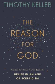 The Reason for God : Belief in an age of scepticism