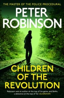 Children of the Revolution : The 21st DCI Banks novel from The Master of the Police Procedural