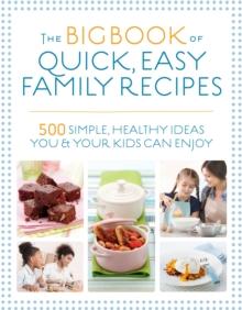 Big Book of Quick, Easy Family Recipes