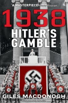 1938: Hitler's Gamble