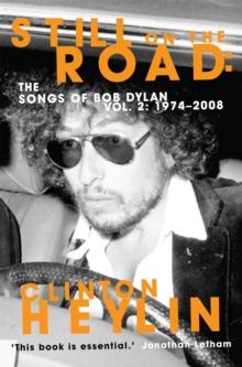 Still on the Road : The Songs of Bob Dylan Vol. 2 1974-2008