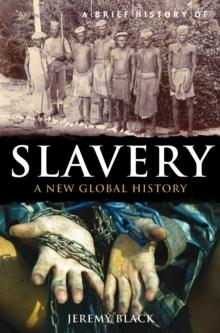 A Brief History of Slavery : A New Global History