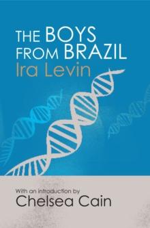 The Boys From Brazil : Introduction by Chelsea Cain