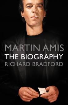 Martin Amis : The Biography