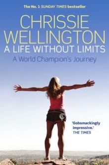 A Life Without Limits : A World Champion's Journey