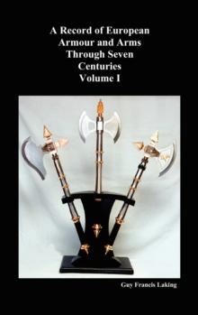 A Record of European Armour and Arms Through Seven Centuries : v. 1