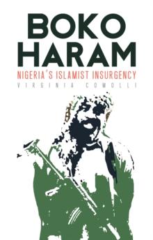 Boko Haram : Nigeria's Islamist Insurgency