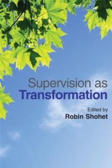 Supervision as Transformation : A Passion for Learning